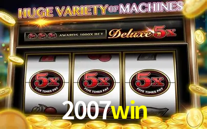Descubra o Mundo do Cassino Online com 2007win